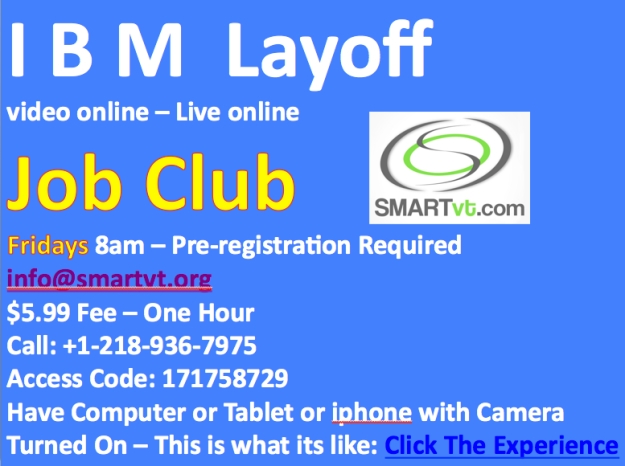 IBM Layoff Job Club Fridays 8 am